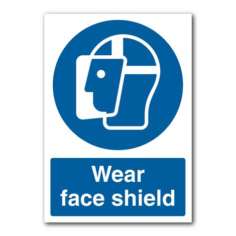 Safety Signs Mandatory Signs Wear Face Shield Sign