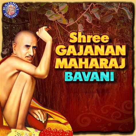 Shree gajanan maharaj was born on 17th may, 1918 at 00.42 hours at kharagpur, west bengal. Shree Gajanan Maharaj Bavani Song Download: Shree Gajanan ...