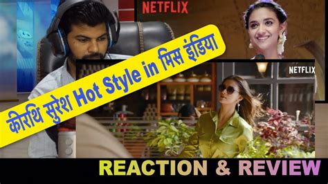Miss India Official Trailer Reaction Keerthy Suresh Netflix India