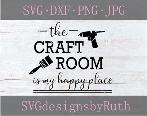 Craft Room Svg File The Craft Room Is My Happy Place Svg Cutting File
