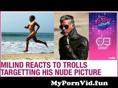 Milind Soman Reacts To Trolls Targetting His Controversial Nude Picture