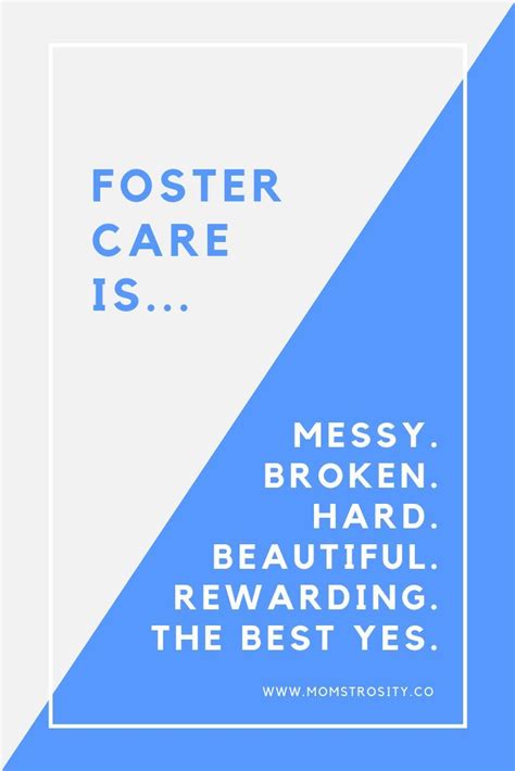 Foster Care Quote - Foster care is... messy. broken. hard ...