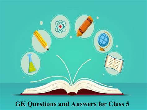 50 Gk Questions And Answers For Class 5