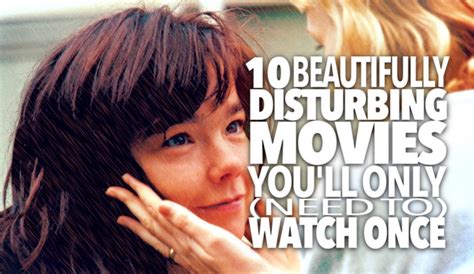 10 Beautifully Disturbing Movies Youll Only Need To