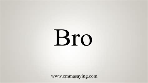 How To Say Bro Youtube