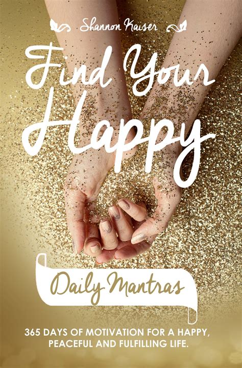Find Your Happy Daily Mantras Daily Mantras Are You Happy