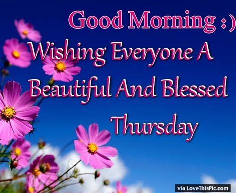 Good Morning Wishing Everyone A Blessed Thursday Pictures Photos And