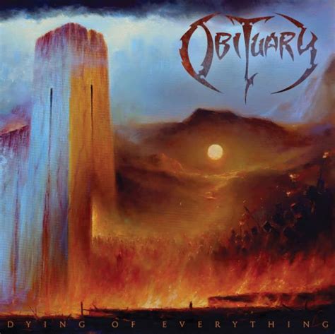 Obituary Dying Of Everything Encyclopaedia Metallum The Metal Archives