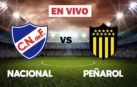 Nacional vs penarol se transmite en vivo por vtv. Nacional vs. Peñarol EN VIVO HOY: a qué hora y dónde ver ...