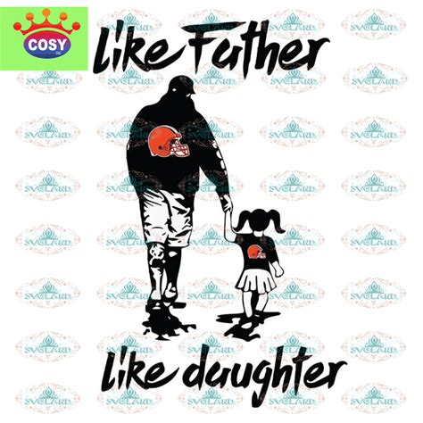 Cleveland Browns Svg Like Father Like Daughter Browns Svg Check More At