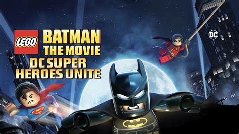 Lego Batman The Movie Dc Super Heroes Unite Allmoviesforyou