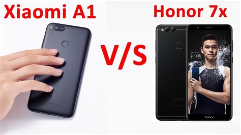 Xiaomi Mi A1 Vs Huawei Honor 7x Full Specifications Comparison Youtube