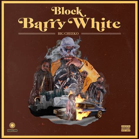 Big Cheeko Block Barry White Respecta The Ultimate Hip Hop Portal