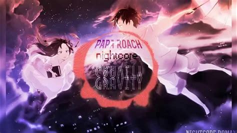 Papa Roach Gravity ~ Nightcore ~ Lyrics Youtube