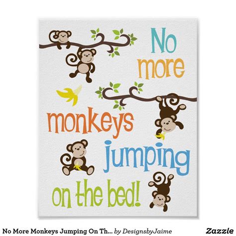 No More Monkeys Jumping On The Bed Poster Monkey Nursery Theme Monkey