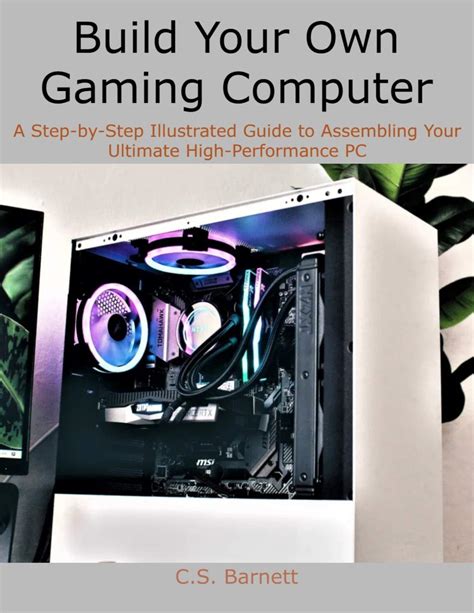 Buy Build Your Own Gaming Computer A Step By Step Illustrated Guide To