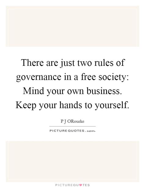 There Are Just Two Rules Of Governance In A Free Society Mind