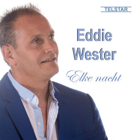 Elke Nacht Single By Eddie Wester Spotify