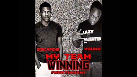 Young And Doe Capone My Team Winning Northmiami Youtube