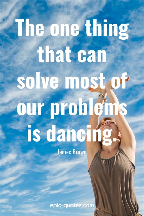36 Dance Quotes Epic
