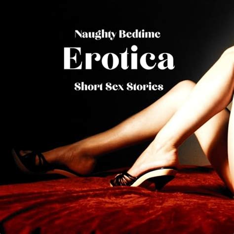 Naughty Bedtime Erotica Short Sex Stories By Vivian Everleigh Audiobook
