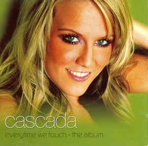 Everytime we touch (yanou's candlelight mix). Cascada - Everytime We Touch - The Album (2007, CD) | Discogs