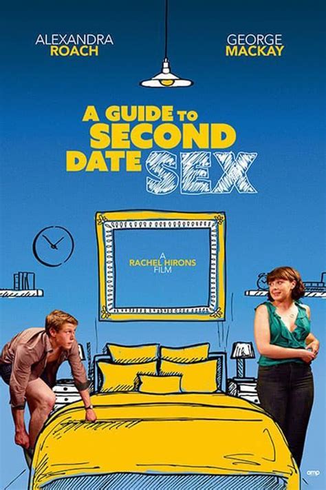 Image Gallery For A Guide To Second Date Sex Filmaffinity