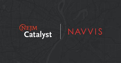 Nejm Catalyst Hosts Dr Matt Hanley Navvis Chief Market Executive