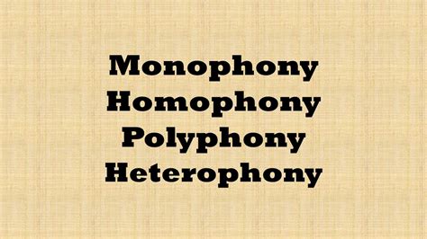 Music Texture Song Monophony Homophony Polyphony Heterophony Youtube