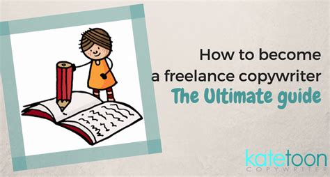 How To Become A Freelance Copywriter The Ultimate Guide