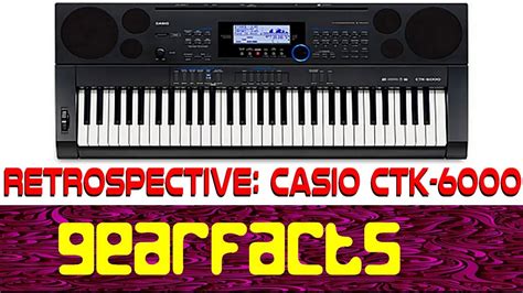 Retrospective The Casio Ctk 6000 I Never Did It Justice Youtube