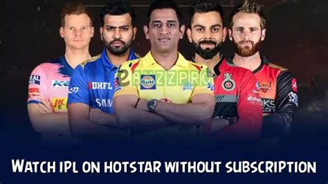 How To Watch Ipl On Hotstar Without Subscription