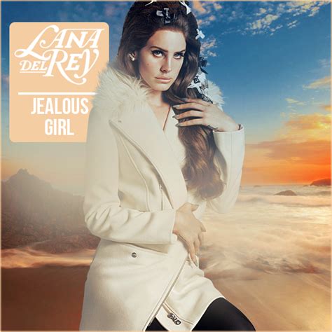 Lana Del Rey Ldr Jealousgirl Lana Del Rey Lana Del Rey Songs
