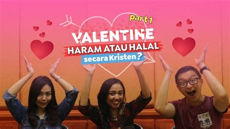 Valentine Haram Atau Halal Secara Kristen Part Youtube