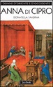 Anna di Cipro. L'eterna straniera libro, Taverna Donatella, Jaca Book ...