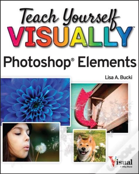 Teach Yourself Visually Photoshop Elements 2023 De Lisa A Bucki