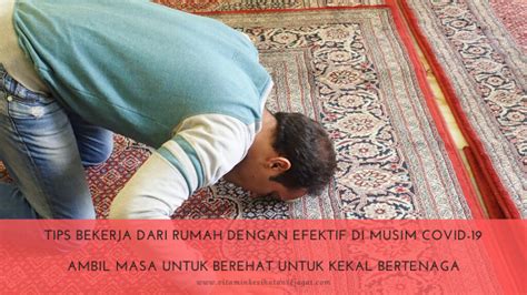 Waktu solat subang jaya 2017. Tips Bekerja Dari Rumah dengan Efektif Di Musim COVID-19 ...