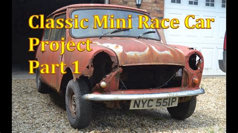 Classic Mini Race Car Project Part 1 Youtube