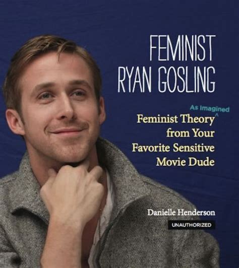 Feminist Ryan Gosling By Danielle Henderson Hachette Book Group