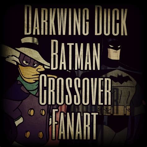 Darkwing Duck X Batman Crossover Fanart Disney Amino