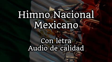 Himno Nacional Mexicano Completo Con Letra Y Audio Hq Youtube