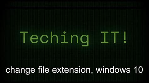 Change File Extension View File Extension Windows 10 Teching It