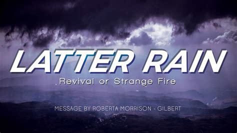 Latter Rain Revival Or Strange Fire Youtube