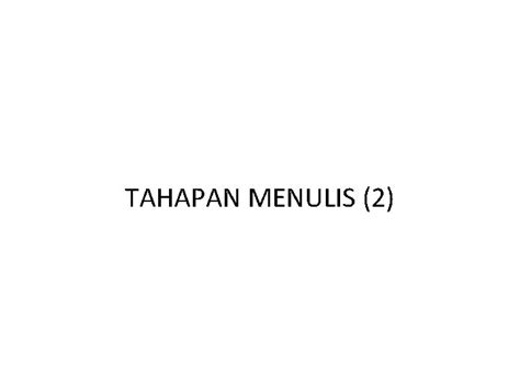 TAHAPAN MENULIS 2 4 Perancangan Tulisan Merancang Tulisan