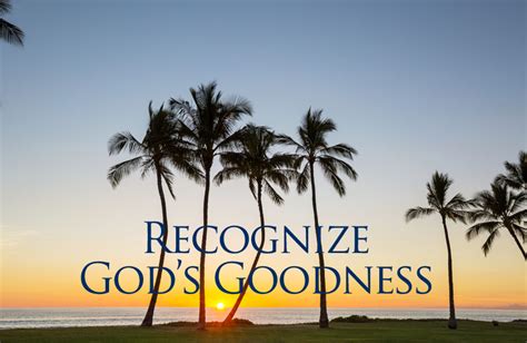 Recognize Gods Goodness Word Alive Ministries International