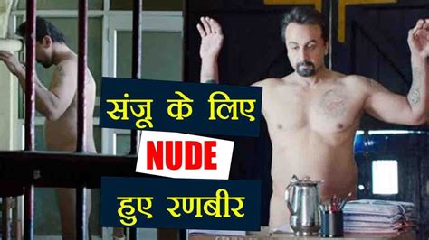 Sanju Trailer Ranbir Kapoor S NUDE Scene From Sanjay Dutt S Biopic