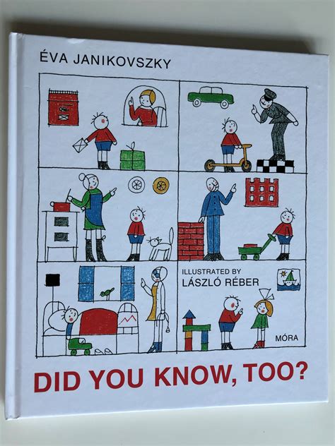 Did you know too by Éva Janikovszky English translation of Te is Tudod Illustrated by