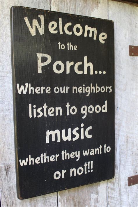 Welcome To The Porch Wood Sign Where Our Neighbors Listen To Good Music