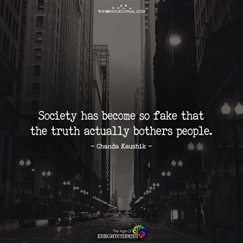 Society Has Become So Fake Society Quotes Standards