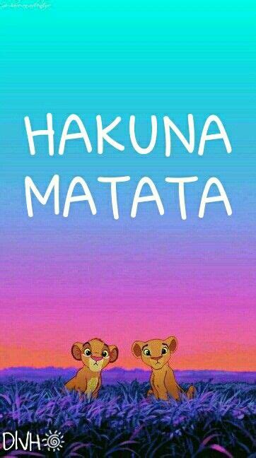 HAKUNA MATATA DIVH | Disney Wallpaper | Pinterest | Hakuna matata
